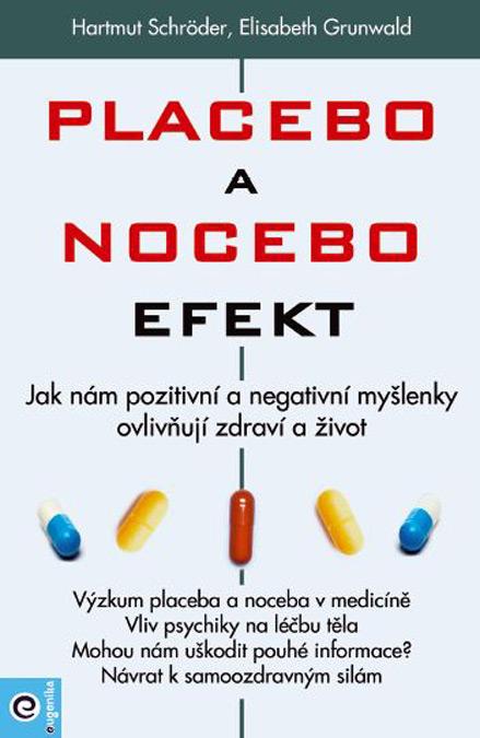 Obrázok Placebo a nocebo efekt - Jak nám pozitivní a negativní myšlenky ovlivňují zdraví a život.