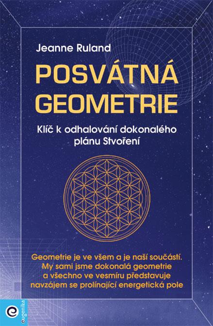 Obrázok Posvátná geometrie - Klíč k odhalování dokonalého plánu Stvoření