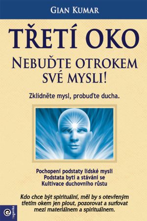 Obrazok Třetí oko - Nebuďte otrokem své mysli!