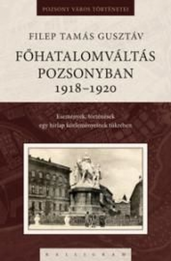 Obrázok Főhatalomváltás Pozsonyban 1918-1920
