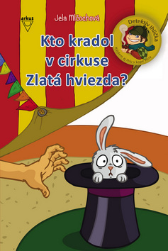Obrázok Kto kradol v cirkuse Zlatá hviezda? - Detektív Ihlička