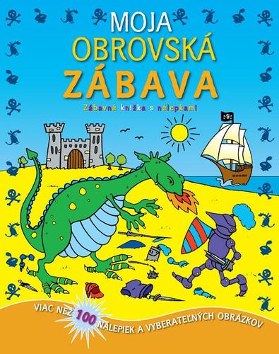 Obrázok Moja obrovská zábava - zábavná knižka s nálepkami