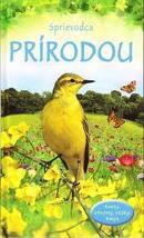 Obrázok Sprievodca prírodou - Kvety, stromy, vtáky, hmyz