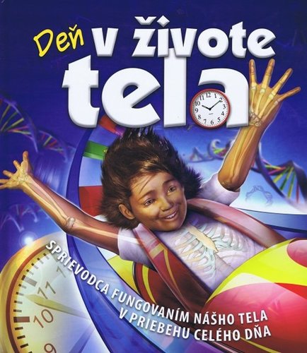 Obrázok Deň v živote tela - Sprievodca fungovaním nášho tela v priebehu celého dňa