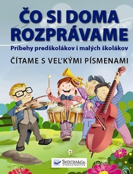 Obrázok Čo si doma rozprávame - Čítame s veľmými písmenami