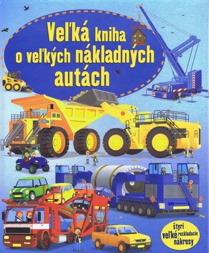 Obrázok Veľká kniha o veľkých nákladných autách