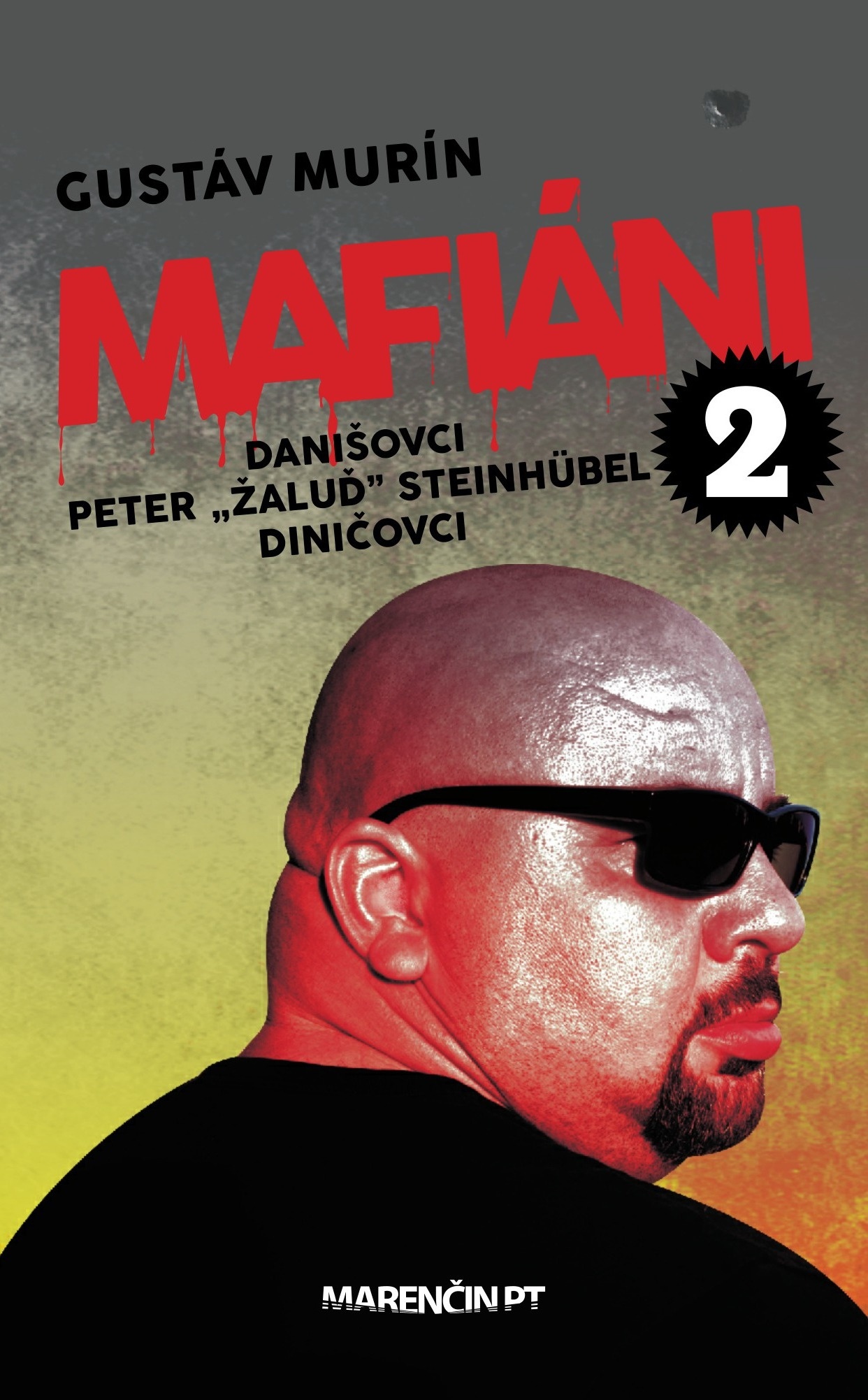 Obrazok Mafiáni 2: Danišovci, Peter ,,Žaluď“ Steinhübel – Diničovci - Mafiáni 2