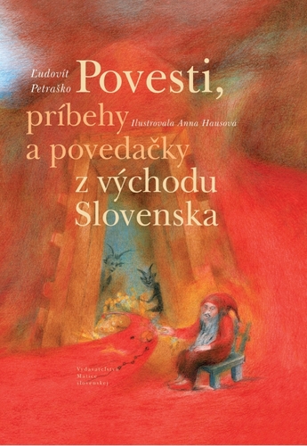 Obrázok Povesti, príbehy a povedačky z východu Slovenska