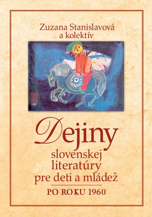 Obrazok Dejiny slovenskej literatúry pre deti a mládež - Po roku 1960