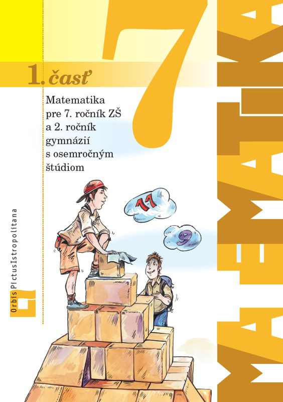 Obrazok Matematika 7 - 1. časť - Pre 7. ročník ZŠ a 2. ročník gymnázií s osemročným štúdiom