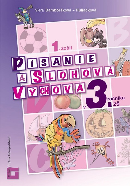 Obrazok Písanie a slohová výchova v 3. ročníku ZŠ (1.zošit)