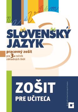 Obrazok Slovenský jazyk pre 3. ročník základných škôl - Zošit pre učiteľa