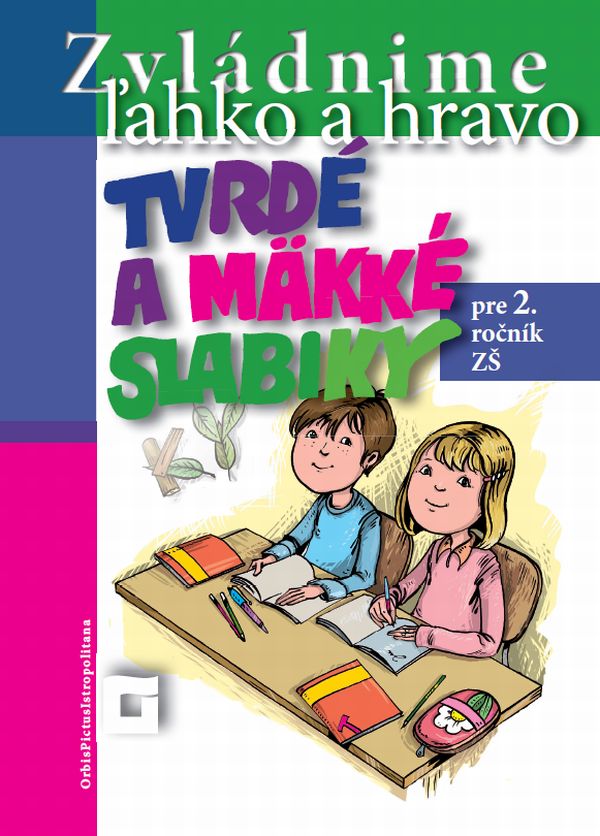 Obrazok Tvrdé a mäkké slabiky pre 2. ročník ZŠ - Zvládnime ľahko a hravo