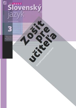 Obrazok Nový Slovenský jazyk pre stredné školy 3 - Zošit pre učiteľa