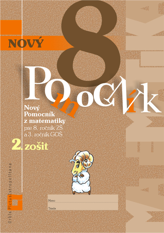Obrazok Nový pomocník z matematiky 8 - 2. zošit - Pre 8. ročník ZŠ a 3. ročník GOŠ