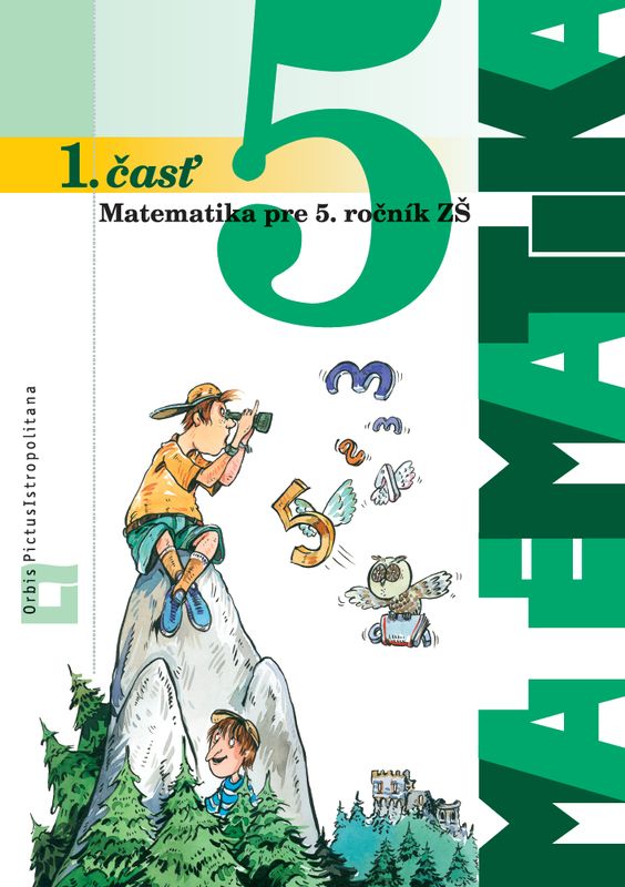 Obrazok Matematika 5 - 1. časť (učebnica) - Pre 5. ročník ZŠ