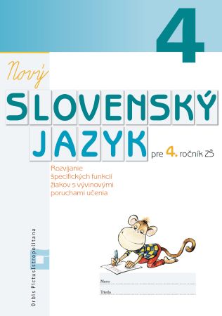 Obrazok Nový Slovenský jazyk pre 4. ročník ZŠ (pracovná učebnica) - Rozvíjanie špecifických funkcií žiakov s vývinovými poruchami