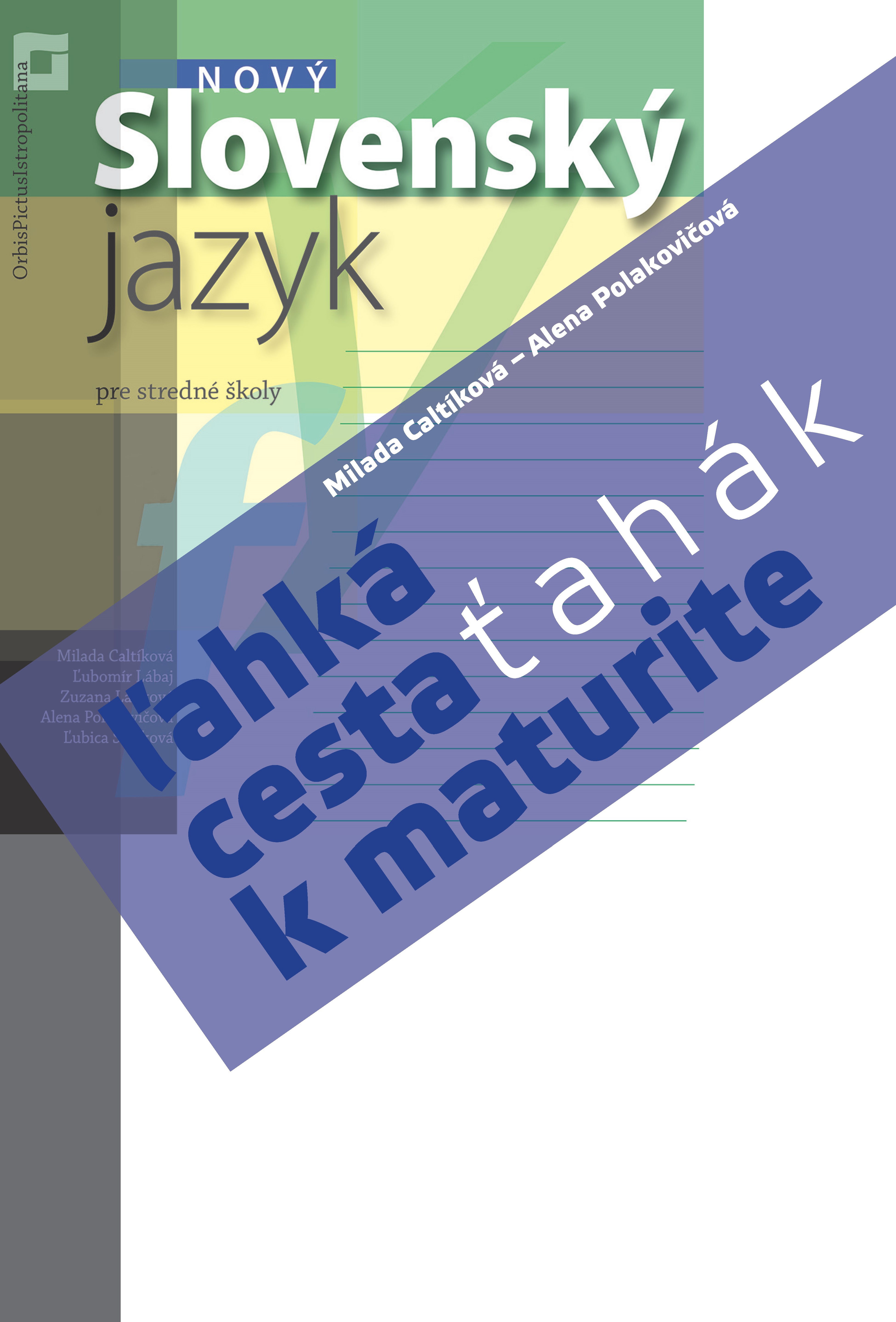 Obrazok Nový Slovenský jazyk – ľahká cesta k maturite - Ťahák