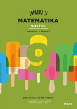 Obrazok Zopakuj si: Matematika 9. ročník - a kvarta 8. roč. gymnázií
