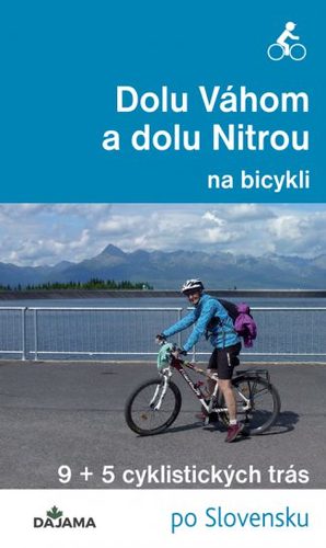 Obrázok Dolu Váhom a dolu Nitrou na bicykli