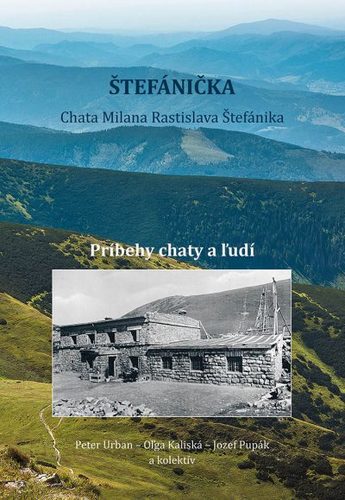 Obrázok Štefánička, príbehy chaty a ľudí