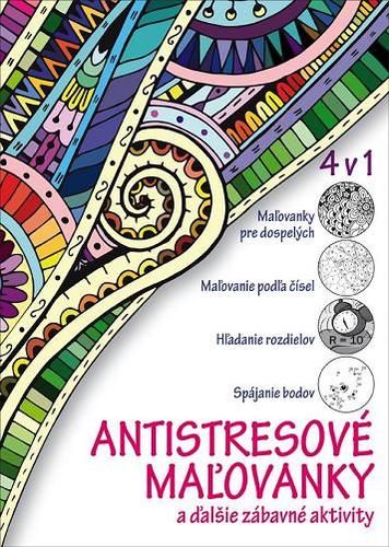 Obrázok Antistresové maľovanky a ďalšie zábavné aktivity 4 v 1