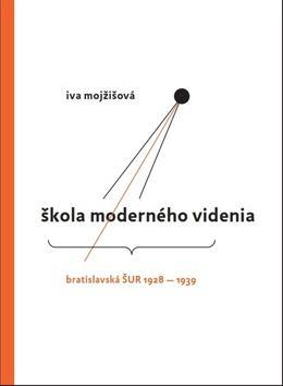 Obrázok Škola moderného videnia - Bratislavská ŠUR 1928 - 1939
