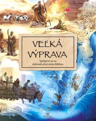Obrázok Veľká výprava - Vydajme sa na dobrodružnú cestu Bibliou