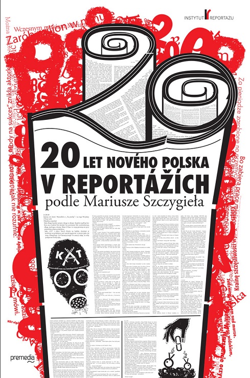 Obrazok 20 let nového Polska v reportážích podle Mariusze Szczygieła