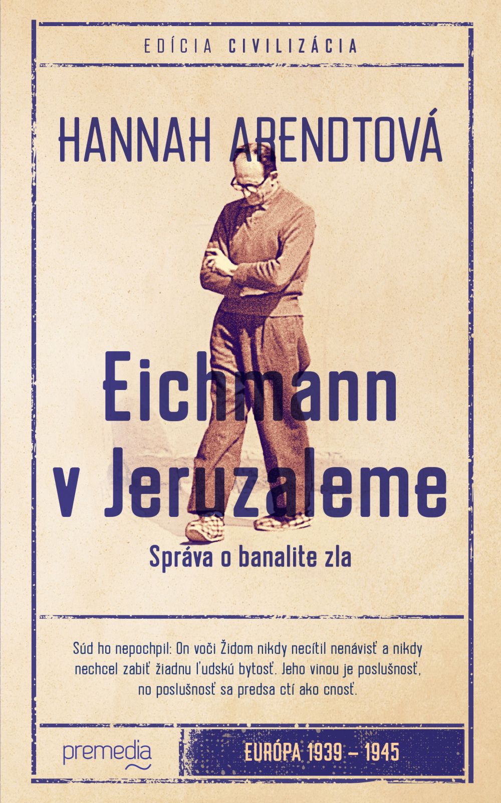 Obrazok Eichmann v Jeruzaleme - Správa o banalite zla