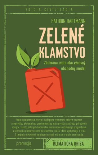 Obrazok Zelené klamstvo - Záchrana sveta ako výnosný obchodný model