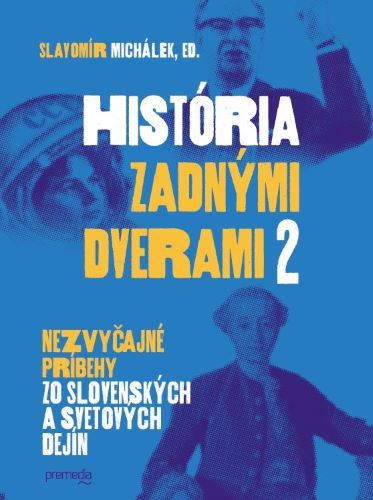 Obrazok História zadnými dverami 2 - Nezvyčajné príbehy zo slovenských a svetových dejín