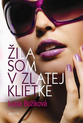 Obrázok Žila som v zlatej klietke