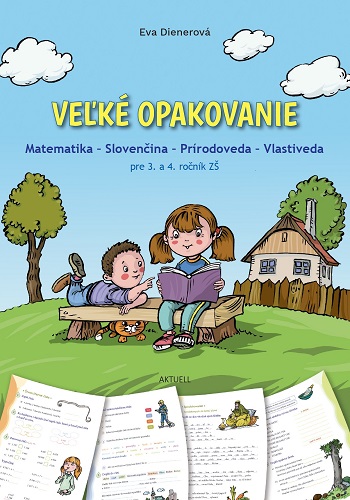 Obrazok Veľké opakovanie - Matematika - Slovenčina - Prírodoveda - Vlastiveda pre 3. a 4. ročník ZŠ