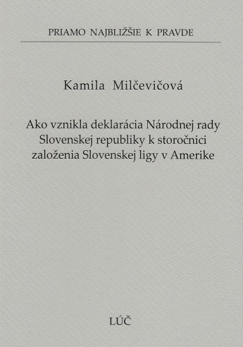 Obrazok Ako vznikla deklarácia Národnej rady Slovenskej republiky k storočnici založenia Slovenskej ligy v A - Priamo najbližšie k pravde 59