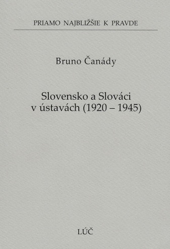 Obrazok Slovensko a Slováci v ústavách 1920 - 1945 - Priamo najbližšie k pravde 60