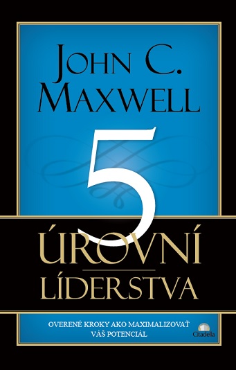 Obrazok 5 úrovní líderstva - overené kroky ako maximalizovať váš potenciál
