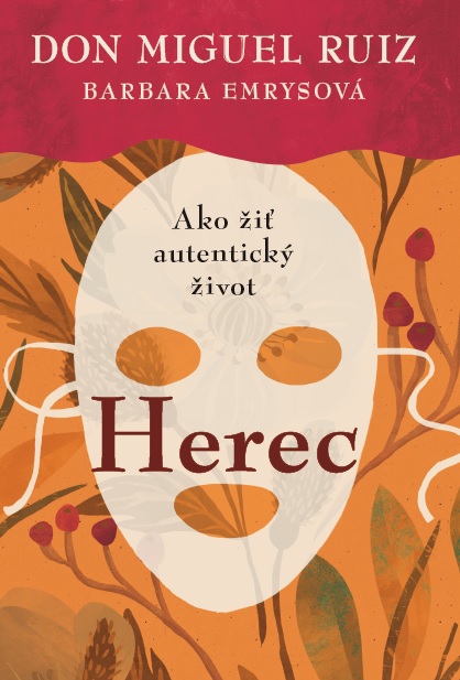 Obrazok Herec - Ako žiť autentický život