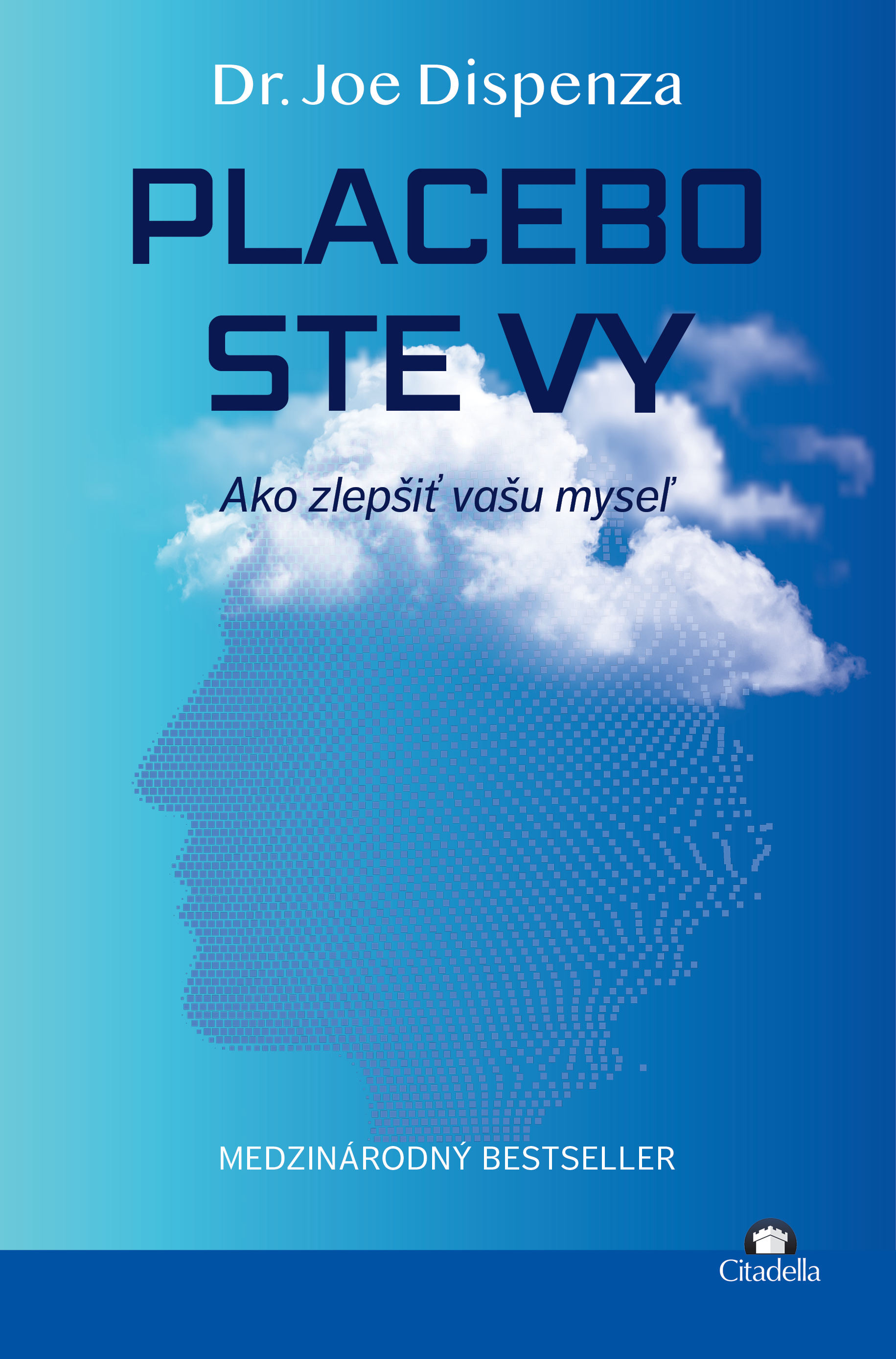 Obrazok Placebo ste vy - Ako zlepšiť vašu myseľ