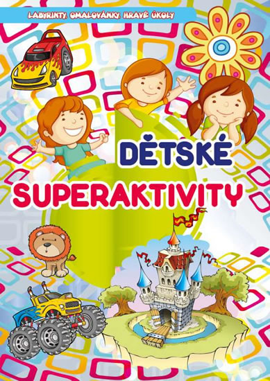 Obrázok Dětské superaktivity - Labyrinty, omalovánky, hravé úkoly
