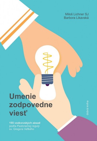 Obrazok Umenie zodpovedne viesť - 155 vodcovských zásad podľa Pastoračnej reguly sv. Gregora Veľkého