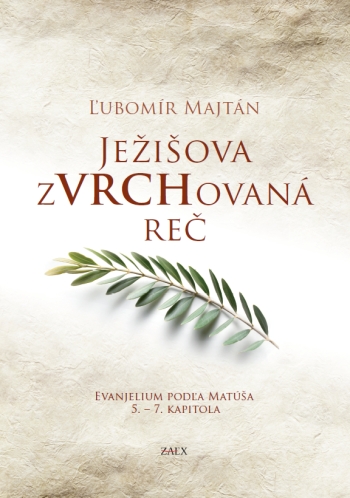 Obrazok Ježišova zVRCHovaná reč - Evanjelium podľa Matúša 5. 7. kapitola