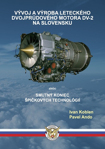Obrazok Vývoj a výroba leteckého dvojprúdového motora DV-2 na Slovensku - alebo Smutný koniec špičkových technológií
