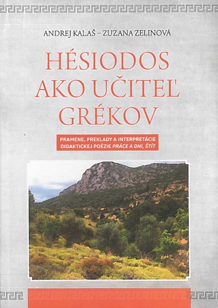 Obrázok Hésiodos ako učiteľ Grékov - Pramene, preklady a interpretácie didaktickej poézie práce a dni, štít