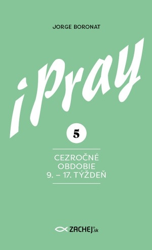 Obrazok iPray 5: Cezročné obdobie 9. - 17. týždeň - Modlite sa s evanjeliom