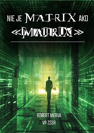 Obrazok Nie je Matrix ako Matrix