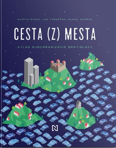 Obrazok Cesta (z) mesta - Atlas suburbanizácie Bratislavy
