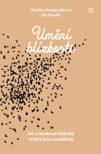 Obrazok Umění blízkosti - CZ - Jak si budovat hluboké vztahy bez osamělosti