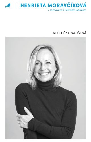 Obrazok Neslušne nadšená - Henrieta Moravčíková v rozhovore s Patrikom Garajom