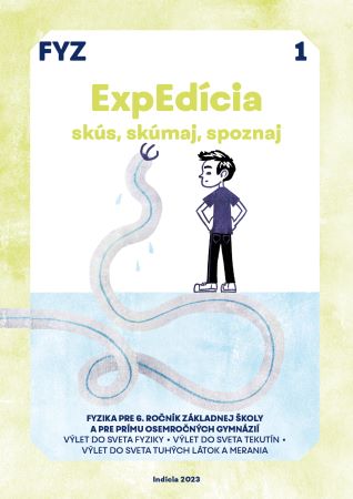 Obrazok ExpEdícia - Fyzika 6. ročník, pracovná učebnica 1, prepracované vydanie - Fyzika pre 6. ročník ZŠ a primu osemročných gymnázií